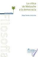Libro La crítica de Nietzsche a la democracia