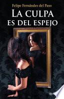 Libro La culpa es del espejo
