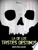 Libro La de los tristes destinos