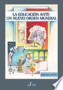 Libro La educación ante el nuevo orden mundial