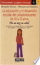 Libro La educación y el desarrollo escolar del preadolescente de 10 a 12 años