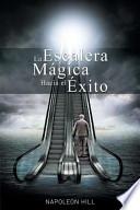 Libro La Escalera Magica Hacia el Exito