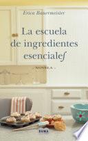 Libro La escuela de ingredientes esenciales