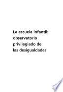 Libro La escuela infantil: observatorio privilegiado de las desigualdades