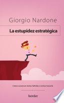Libro La estupidez estratégica