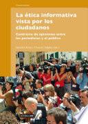 Libro La ética informativa vista por los ciudadanos