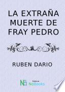 Libro La extraña muerte de fray Pedro
