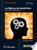 Libro La fábrica de beneficios