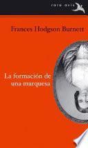 Libro La formación de una marquesa