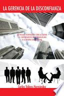 Libro LA GERENCIA DE LA DESCONFIANZA