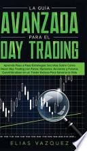 Libro La Guía Avanzada Para el Day Trading