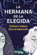 Libro La hermana de la Elegida