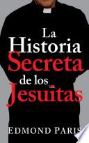 Libro La Historia Secreta de Los Jesuitas