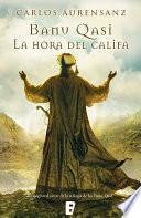 Libro La hora del Califa (Banu Qasi 3)