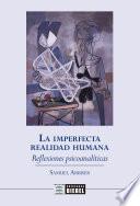 Libro La imperfecta realidad humana