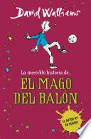 Libro La increíble historia de... El mago del balón