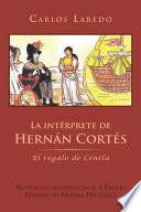Libro La Int Rprete de Hern N Cort S: El Regalo de Centla