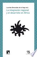 Libro La integración regional y el desarrollo en África