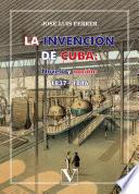 Libro La invención de Cuba