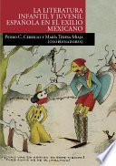 Libro La literatura infantil y juvenil española en el exilio mexicano
