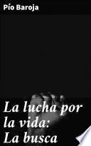 Libro La lucha por la vida: La busca