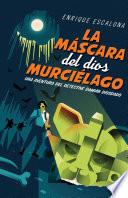 Libro La máscara del dios murciélago