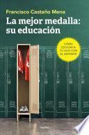 Libro La Mejor Medalla Su Educación