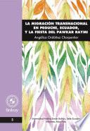 Libro La migración transnacional en Peguche, Ecuador, y la fiesta del Pawkar Raymi