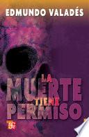 Libro La muerte tiene permiso