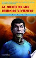 Libro La noche de los trekkies vivientes