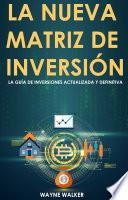 Libro La Nueva Matriz de Inversión