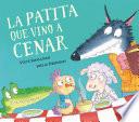 Libro La patita que vino a cenar / The Duck Who Came for Dinner