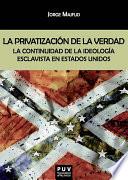 Libro La privatización de la verdad