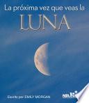 Libro La Próxima Vez Que Veas la Luna