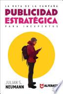 Libro La Ruta de la Campaña: Publicidad Estratégica para Inexpertos