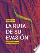 Libro La ruta de su evasión