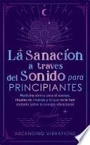 Libro La sanación a través del sonido para principiantes