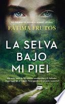 Libro La Selva Bajo Mi Piel