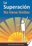 Libro La superación no tiene límites