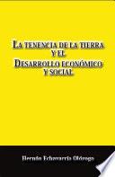 Libro La Tenencia de la tierra y el desarrollo económico y social