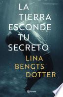 Libro La tierra esconde tu secreto
