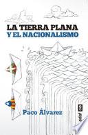 Libro La tierra plana y el nacionalismo