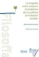 Libro La tragedia como conjuro. El problema de lo sublime en Friedrich Schiller