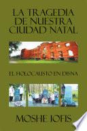 Libro La Tragedia De Nuestra Ciudad Natal