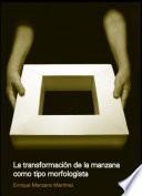 Libro La transformacion de la manzana como tipo morfológico