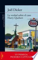 Libro La verdad sobre el caso Harry Quebert (En primicia los primeros capítulos en pdf)