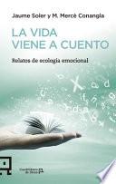 Libro LA VIDA VIENE A CUENTO