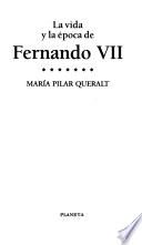 Libro La vida y la época de Fernando VII