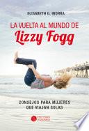 Libro La vuelta al mundo de Lizzy Fogg
