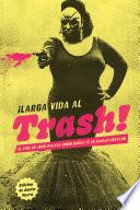 Libro ¡Larga vida al trash!